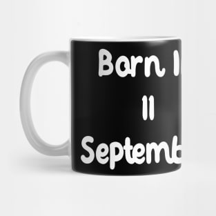 Born In 11 September Mug